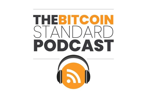 The Bitcoin Standard Podcast